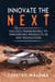 Innovate The Next: Success Frameworks to Innovating Products in Any Revolution