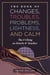 The Book of Changes, Troubles, Problems, Lightness, and Calm - The I Ching as Oracle and Teacher