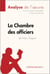 La Chambre des officiers de Marc Dugain (Analyse de l'oeuvre) - Analyse complète et résumé détaillé de l'oeuvre