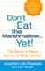 Don't Eat The Marshmallow Yet! - The Secret to Sweet Success in Work and Life