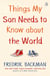 Things My Son Needs to Know About The World - From the New York Times Bestselling Author of Anxious People and My Friends