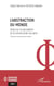 L’abstraction du monde - Essai sur la perception et la construction du sens