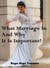 What Marriage Is; And Why It Is Important! - The Truth Seeker's Library, #38