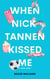 When Nick Tannen Kissed Me: A Short Story - Summer Snapshot Series