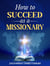 How to Succeed as a Missionary - Leading God's people, #30