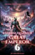 Eternal Qiankun Great Emperor - Eternal Qiankun Great Emperor, #6