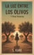 La Luz Entre Los Olivos Y Otras Historias