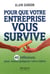 Pour que votre entreprise vous survive
