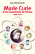 Marie Curie et les conquérants de l'atome - 1896-2006