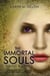 Immortal Souls: The Immortal Souls, Magic & Chaos - The Immortal Souls, Magic & Chaos, #1