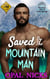 Saved By The Mountain Man - Mountain Men of Cady Springs, #2