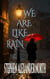 We Are Like Rain - Florida Man Writes Poetry, #15