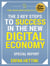 The 3 Key Steps to Success in the New Digital Economy - Fire Your Employer Book Series, #1