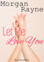 Let Me Love You - Spring Towers, #2