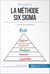 La méthode Six Sigma - La culture de la perfection