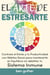 El Arte de Estresarte, Controla el Estrés y tu Productividad con Hábitos sanos para mantenerte en Equilibrio sin debilitar tu Sistema Inmune, Guía para Principiantes - Máster Gestión de Crisis, #1