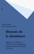 Histoire de la dissidence - Oppositions et révoltes en U.R.S.S. et dans les démocraties populaires de la mort de Staline à nos jours