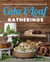 Cake & Loaf Gatherings - Sweet and Savoury Recipes to Celebrate Every Occasion