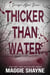 Thicker Than Water - Danger After Dark, #1