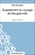 Supplément au voyage de Bougainville - Denis Diderot (Fiche de lecture) - Analyse complète de l'oeuvre