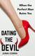 Dating the Devil : When the Perfect man Ruins you