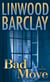 Bad Move - A Novel