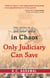 India In Chaos, Only Judiciary Can Save