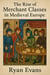 The Rise of Merchant Classes in Medieval Europe