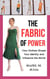 The Fabric of Power: How Clothes Shape Your Identity and Influence the World