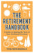 The Retirement Handbook - A Guide to Making the Most of Your Newfound Freedom