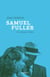 Samuel Fuller, un homme à fables
