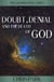 Doubt, Denial and the Death of God - GOD MATTERS, #3