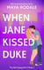 When Jane Kissed Duke - The Fake Engagement Trilogy, #2