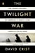 The Twilight War - The Secret History of America's Thirty-Year Conflict with Iran