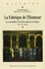 La fabrique de l’honneur - Les médailles et les décorations en France, XIXe-XXe siècles