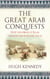 The Great Arab Conquests - How the Spread of Islam Changed the World We Live In