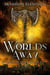 Worlds Away - The Trilogy of Blood and Fire, #3