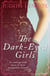 The Dark-Eyed Girls - An unforgettable story of three inseparable friends