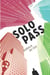 Solo Pass - A Novel