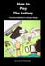 "How to Play The Lottery" Revolutionizing lottery players worldwide! - How to Play the Lottery, #1