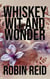 Whiskey Wit and Wonder
