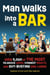 Man Walks into a Bar - Over 5,000 of the Most Hilarious Jokes, Funniest Insults and Gut-Busting One-Liners