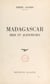 Madagascar - Hier et aujourd'hui