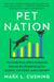 Pet Nation - The Love Affair That Changed America