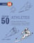 Draw 50 Athletes - The Step-by-Step Way to Draw Wrestlers and Figure Skaters, Baseball and FootballPlayers, and Many More...