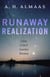 Runaway Realization - Living a Life of Ceaseless Discovery