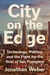 City on the Edge - Technology, Politics, and the Fight for the Soul of San Francisco