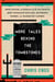 More Tales behind the Tombstones - More Deaths and Burials of the Old West's Most Nefarious Outlaws, Notorious Women, and Celebrated Lawmen