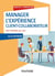 Manager l'expérience Client-Collaborateur - 4e éd. - Vers l'éthique du care
