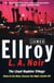 L.A. Noir - The Lloyd Hopkins Trilogy: Blood on the Moon, Because the Night, Suicide Hill